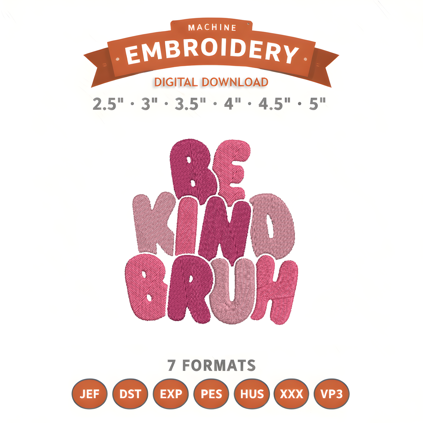 Be Kind Bruh Embroidery Design File | Digital Download | 6 Sizes & 7 Formats Included Threaded Dreams