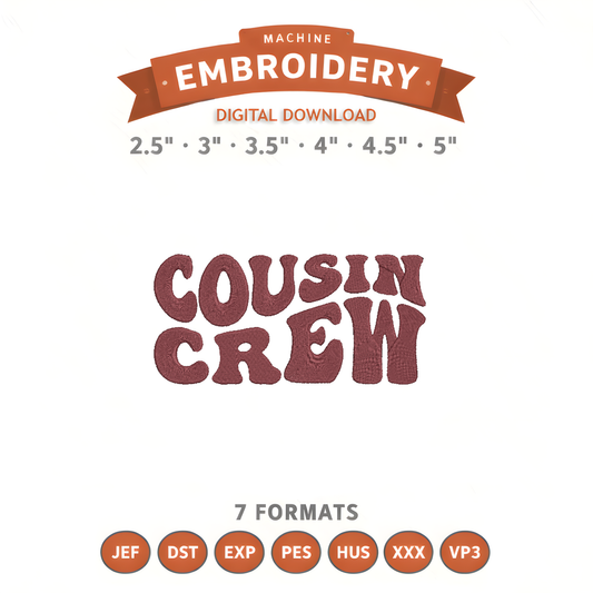 Cousin Crew Embroidery Design File | Digital Download | 6 Sizes & 7 Formats Included Threaded Dreams