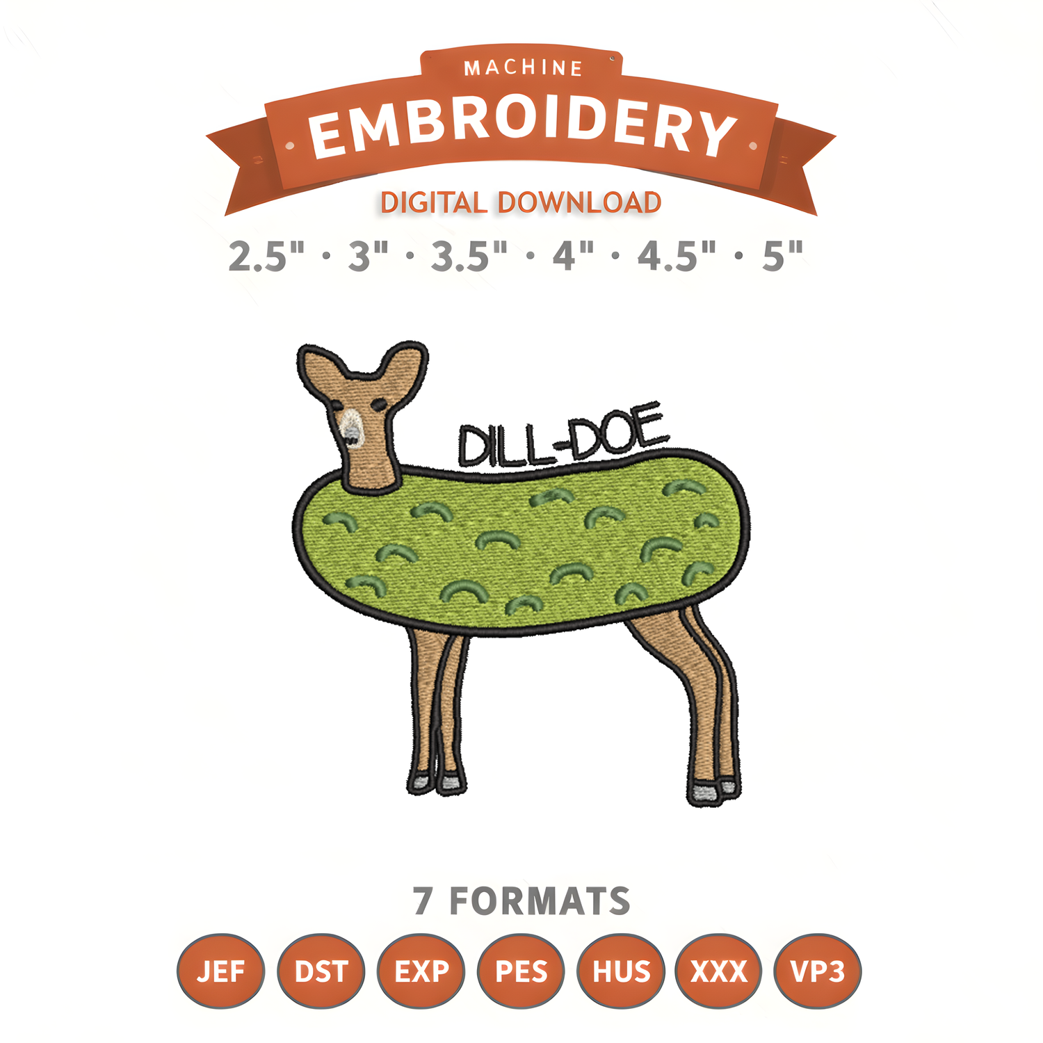 Dill-Doe Embroidery Design File | Digital Download | 6 Sizes & 7 Formats Included Threaded Dreams