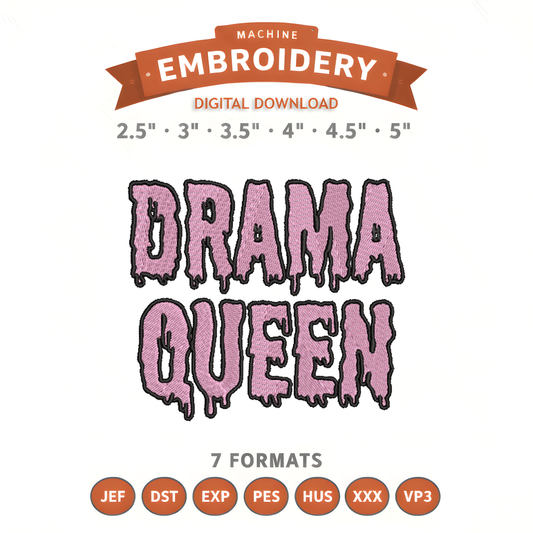 Drama Queen Embroidery Design File | Digital Download | 6 Sizes & 7 Formats Included Threaded Dreams