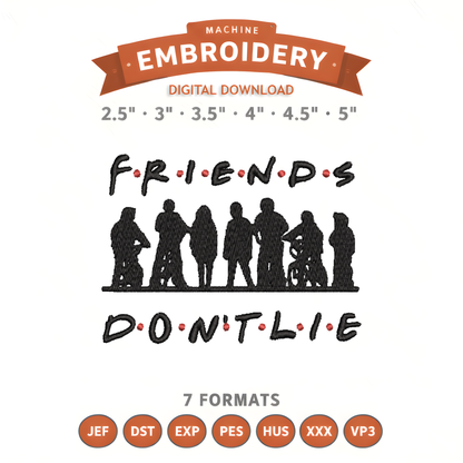 Friends Don't Lie Embroidery Design File | Digital Download | 6 Sizes & 7 Formats Included Threaded Dreams