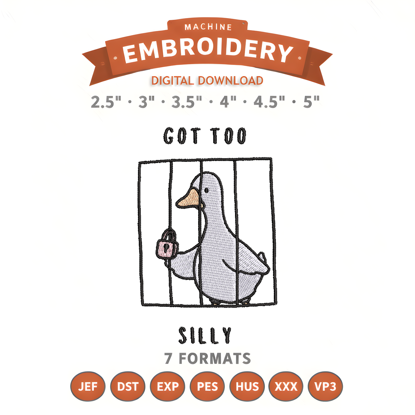 Got Too Silly Goose Embroidery Design File | Digital Download | 6 Sizes & 7 Formats Included (Copy) Threaded Dreams