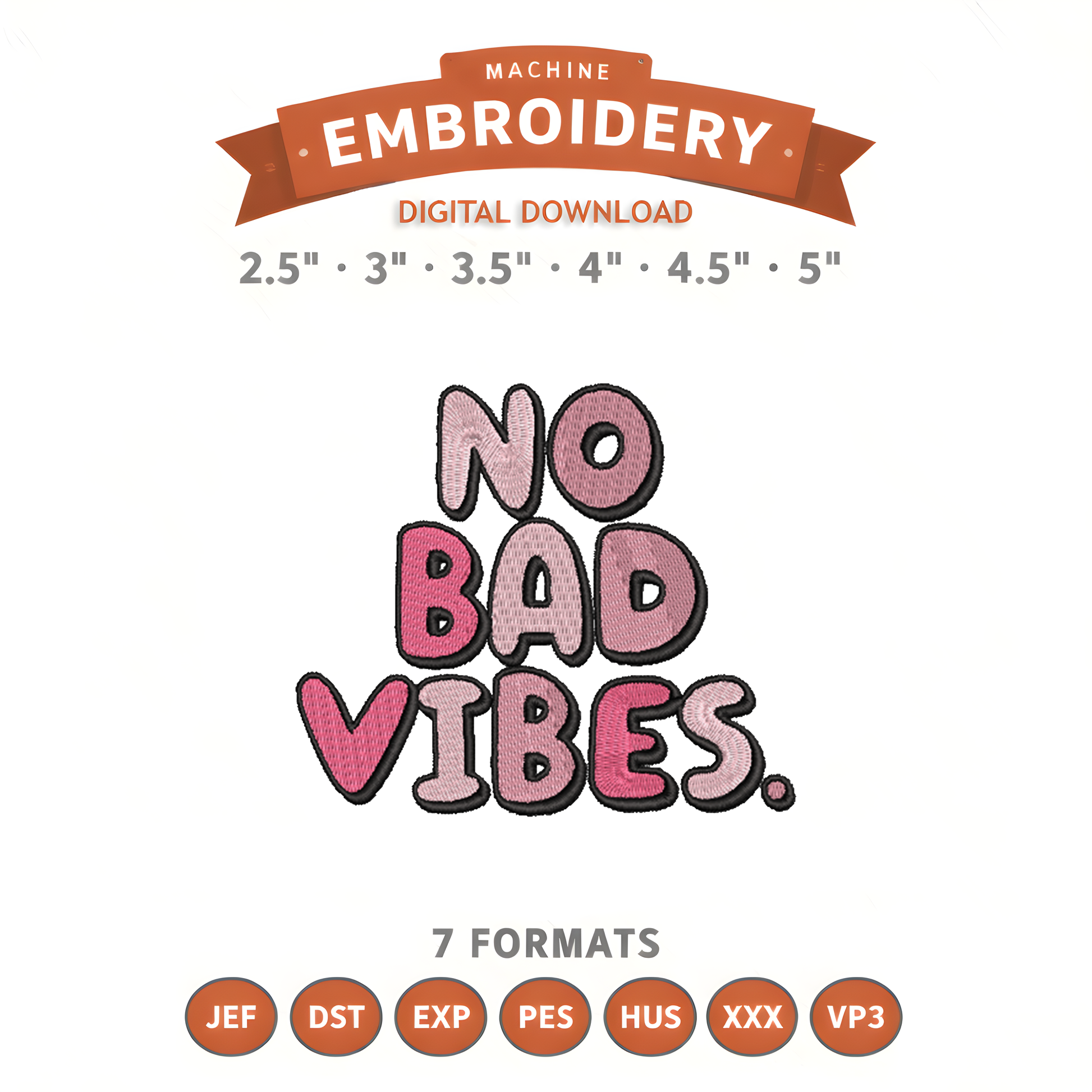 No Bad Vibes Embroidery Design File | Digital Download | 6 Sizes & 7 Formats Included Threaded Dreams
