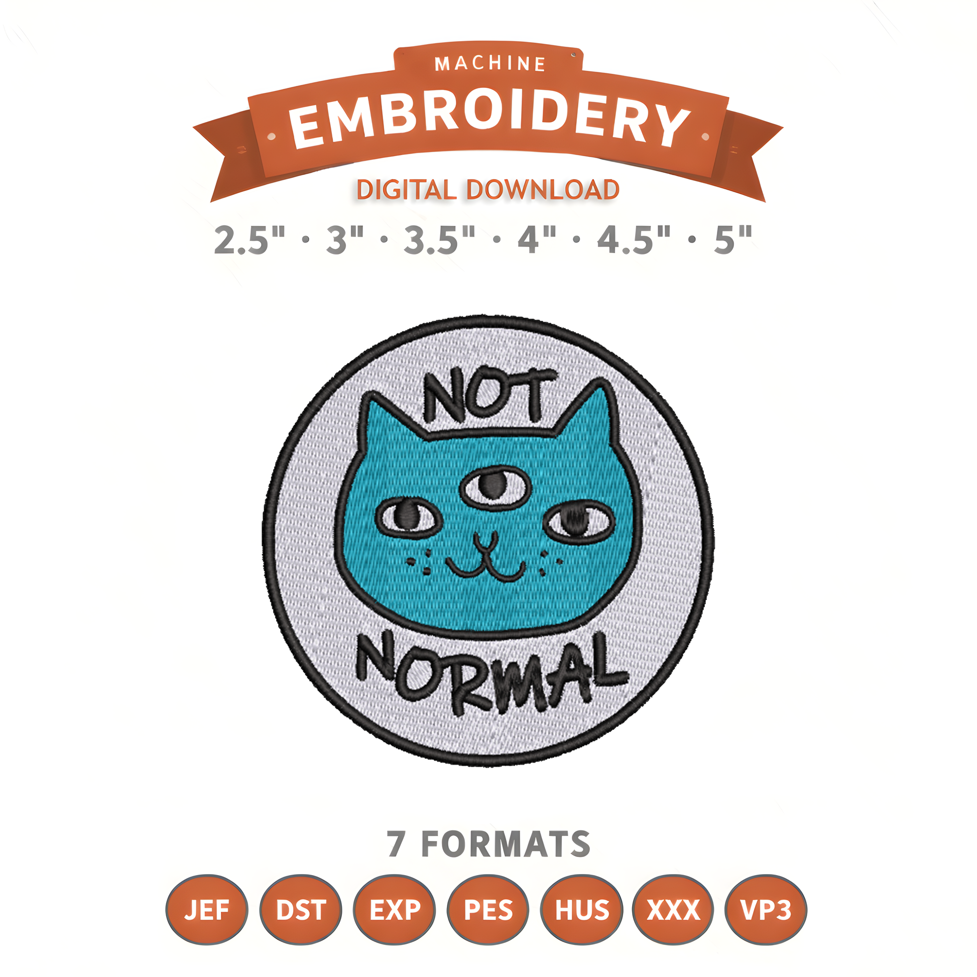 Not Normal Cat Embroidery Design File | Digital Download | 6 Sizes & 7 Formats Included Threaded Dreams