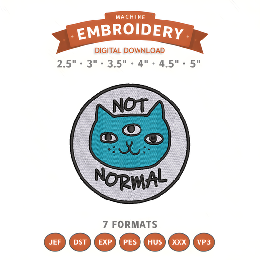Not Normal Cat Embroidery Design File | Digital Download | 6 Sizes & 7 Formats Included Threaded Dreams