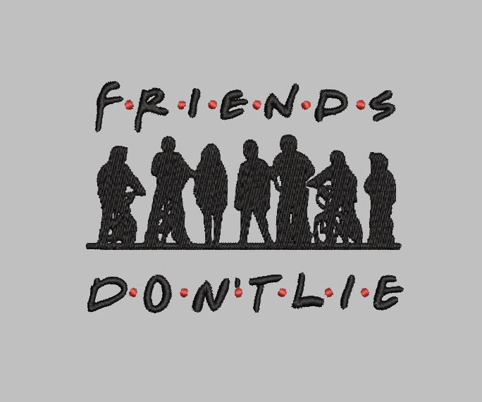 Friends Don't Lie Embroidery Design File | Digital Download | 6 Sizes & 7 Formats Included Threaded Dreams